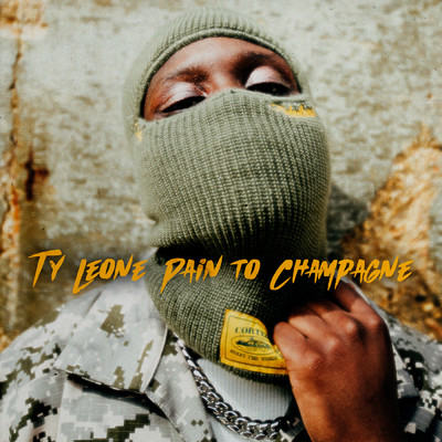 Pain To Champagne (Explicit)/Ty Leone