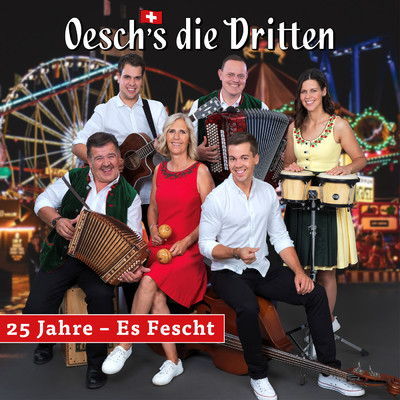 アルバム/25 Jahre - Es Fescht/Oesch's die Dritten