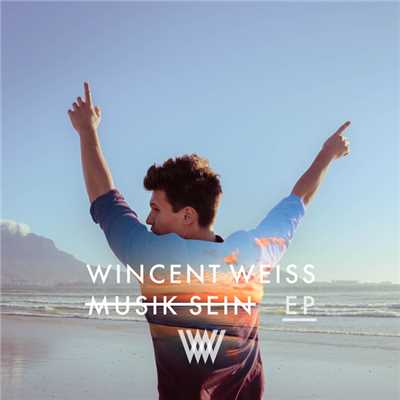 Musik sein (EP)/Wincent Weiss
