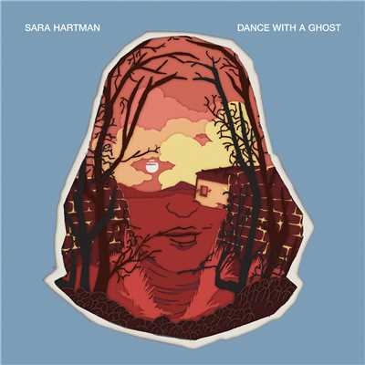 Dance With A Ghost/Sara Hartman