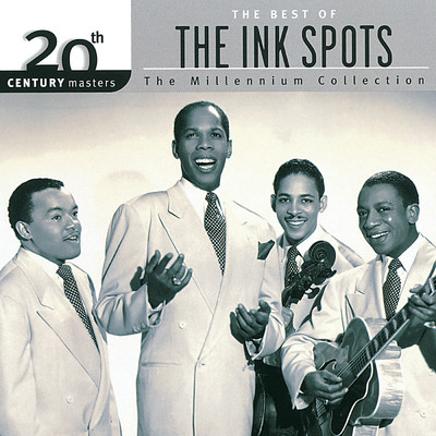 20th Century Masters: The Millennium Collection: Best Of The Ink Spots/インク・スポッツ