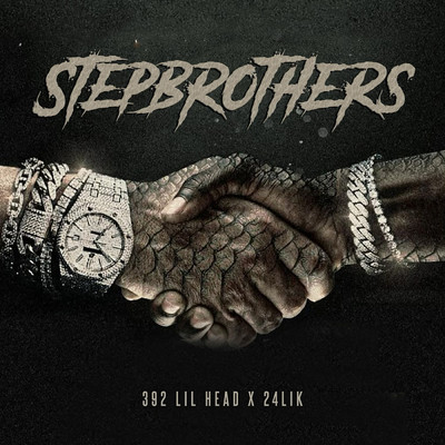 Step Brothers (Explicit)/24Lik／392 Lil Head