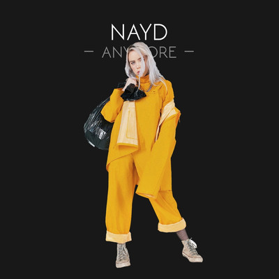 Anymore/Nayd