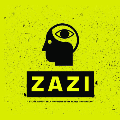 アルバム/Zazi (A Story About Self Awareness)/Robin Thirdfloor