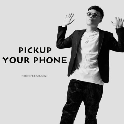 シングル/Pickup Your Phone (Beat)/SuperC