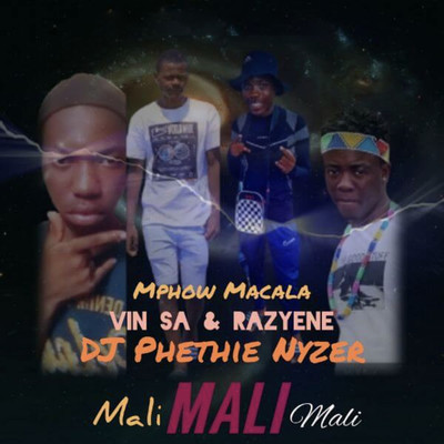 Mali (feat. Vin Sa & Razyene)/DJ Phethie Nyzer & Mphow Macala