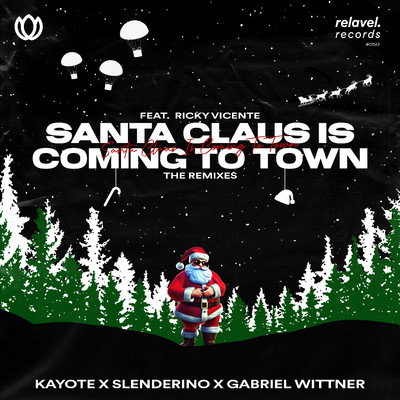Santa Claus Is Coming To Town (feat. Ricky Vicente) [TCM Hardstyle Remix]/Kayote