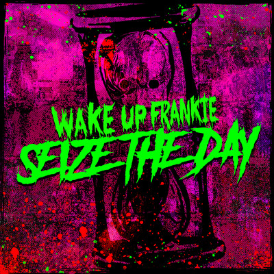 アルバム/Seize The Day/Wake Up Frankie