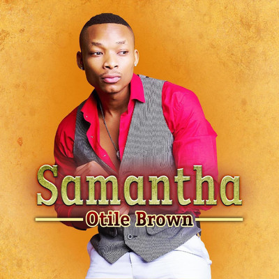 Samantha/Otile Brown