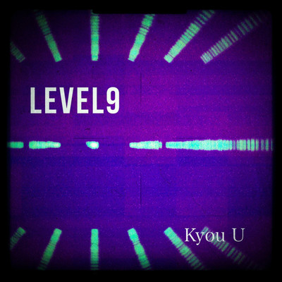 LEVEL 9/Kyou U