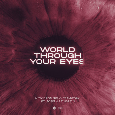 World Through Your Eyes (Extended Mix)/Nicky Romero & Teamworx ft. Joseph Feinstein