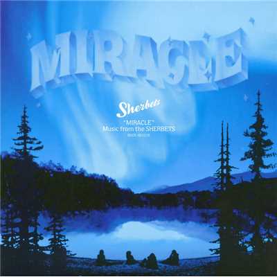 アルバム/MIRACLE/SHERBETS