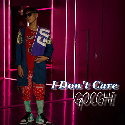 シングル/I Don't Care/GOCCHI