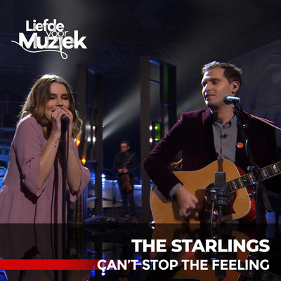 シングル/Can't Stop The Feeling (Live Uit Liefde Voor Muziek)/The Starlings