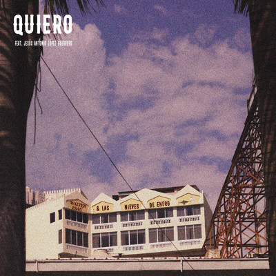 Quiero (featuring Jesus Antonio Lopez Guerrero)/Walter Esau／Las Nieves De Enero