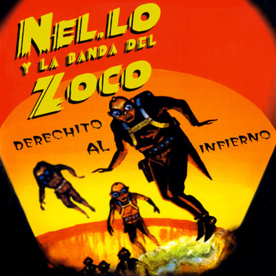 Derechito Al Infierno/Nel.Lo Y La Banda Del Zoco