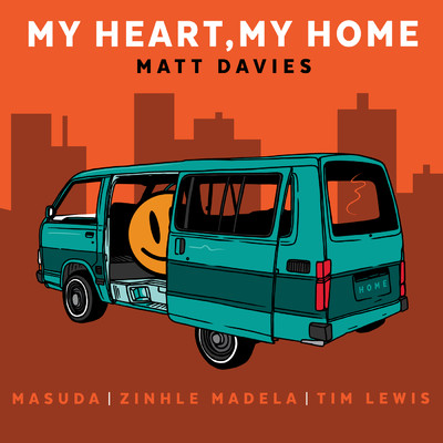 My Heart, My Home (featuring Tim Lewis)/Matt Davies／Masuda／Zinhle Madela