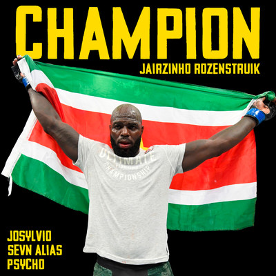 Champion (featuring Jairzinho Rozenstruik)/Josylvio／Sevn Alias／Psycho