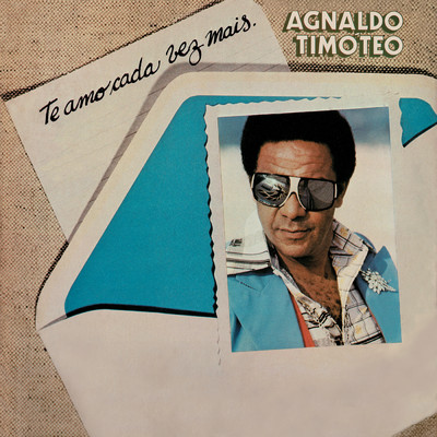 アルバム/Te Amo Cada Vez Mais/Agnaldo Timoteo