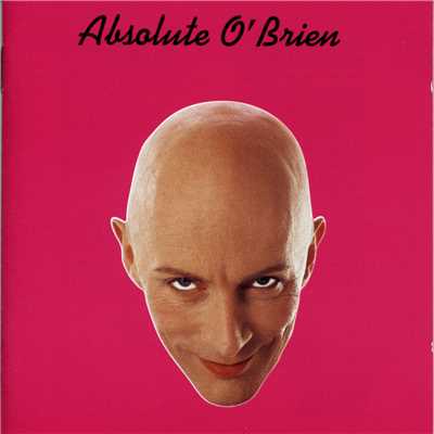 Absolute O'Brien/Richard O'Brien
