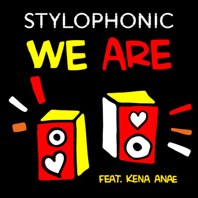 We Are (featuring Kena Anae)/Stylophonic