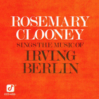 アルバム/Rosemary Clooney Sings The Music Of Irving Berlin/ローズマリー・クルーニー