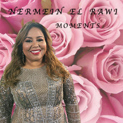 Moments/Nermein El Rawi