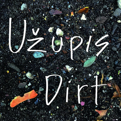 Dirt/Uzupis