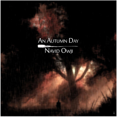 An Autumn Day/Navid Owji
