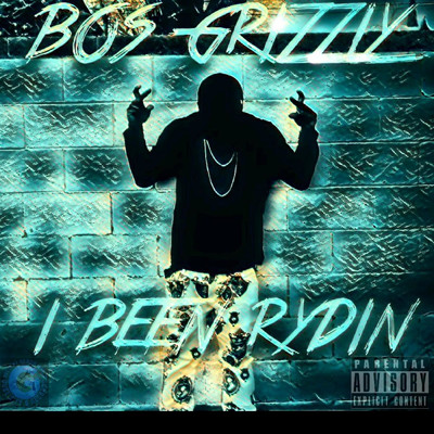 I Been Rydin/BOS Grizzly