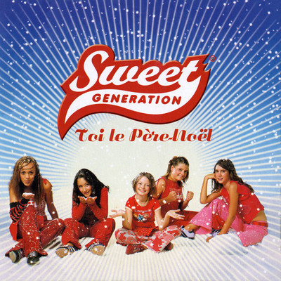 Toi le Pere-Noel/Sweet Generation