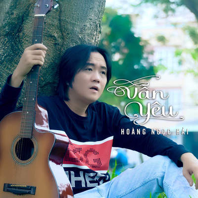 シングル/Van Yeu/Hoang Ngoc Hai