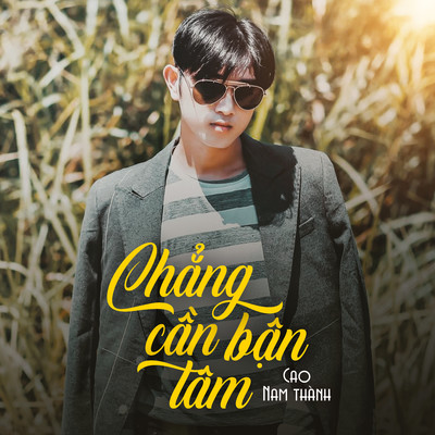 Chang Can Ban Tam/Cao Nam Thanh