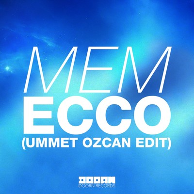 シングル/Ecco (Ummet Ozcan Edit)/MEM
