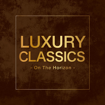 アルバム/Luxury Classics -On The Horizon-/Various Artists