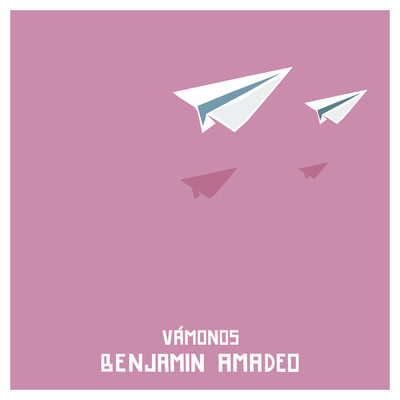 Vamonos/Benjamin Amadeo