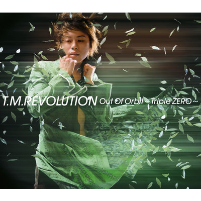 アルバム/Out Of Orbit ～Triple ZERO～/T.M.Revolution