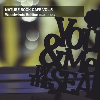 Nature Book Cafe Vol.5 (Woodwinds Edition)/BGM STOCKs