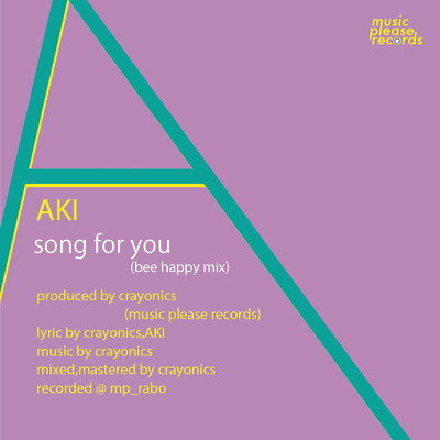 シングル/song for you (bee happy mix)/Aki