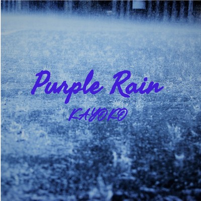 シングル/Purple Rain/KAYOKO