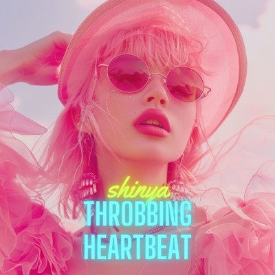 THROBBING HEARTBEAT/SHINYA