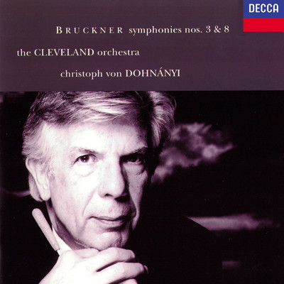 アルバム/Bruckner: Symphonies Nos. 3 & 8/クリストフ・フォン・ドホナーニ／クリーヴランド管弦楽団