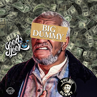 Big Dummy (Clean)/GoodLook