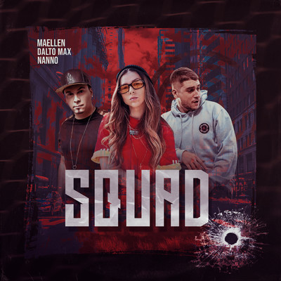 Squad (Explicit)/Maellen／Dalto Max／Nanno