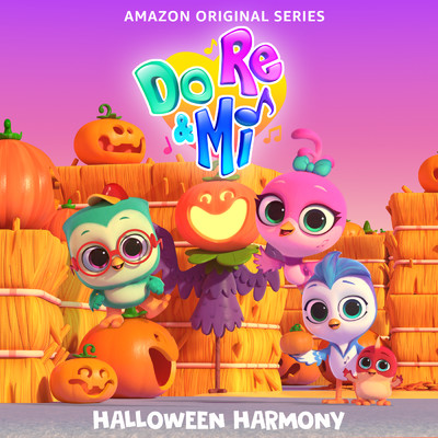 アルバム/Do, Re & Mi: Halloween Harmony (Music From The Amazon Original Series)/Do, Re & Mi Cast