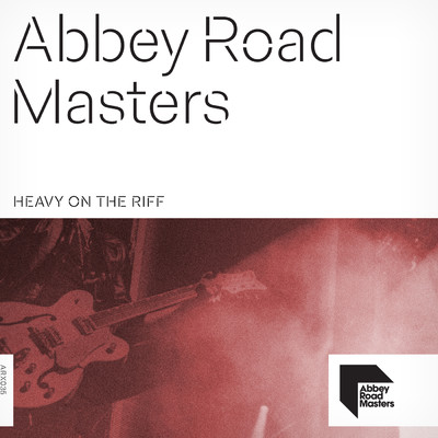 Abbey Road Masters: Heavy On The Riff/Chris Ketley／Carlos Garcia V