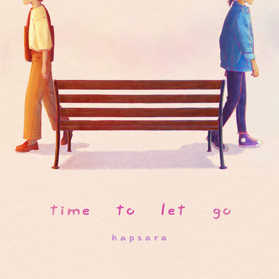 Time To Let Go/Hapsara
