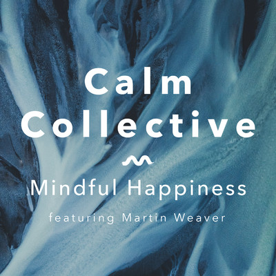 Creating A Vision/Calm Collective／Martin Weaver
