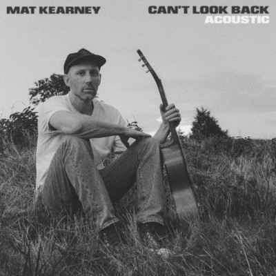 シングル/Can't Look Back (Acoustic)/マット・カーニー