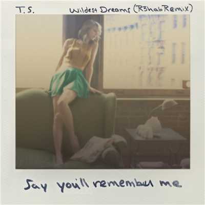 シングル/Wildest Dreams (R3hab Remix)/Taylor Swift